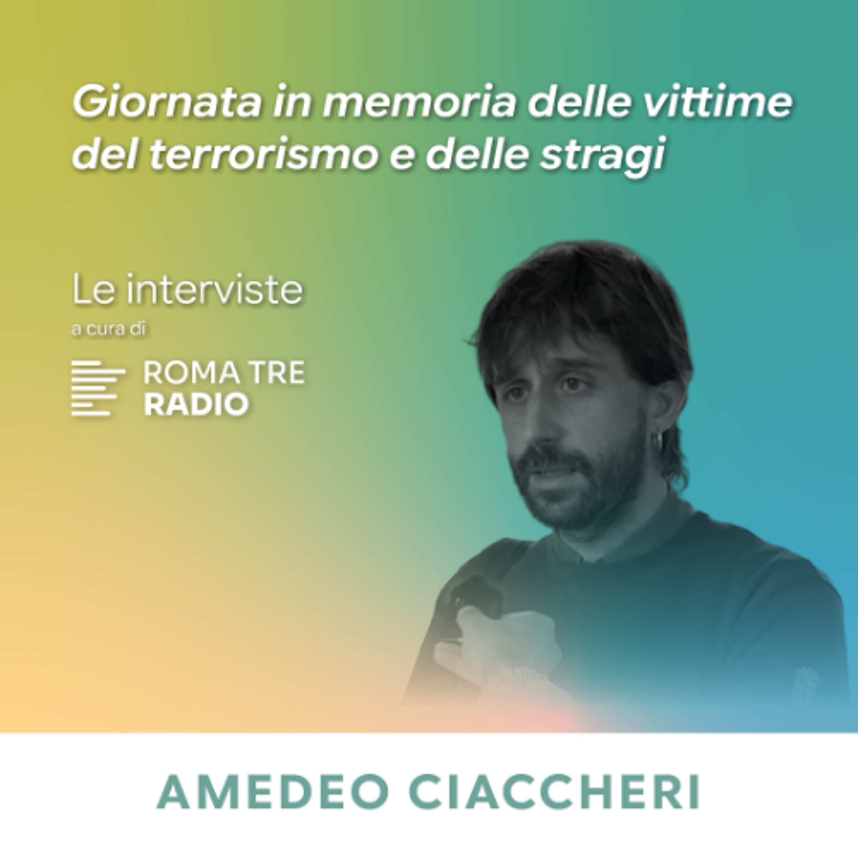 Giornata in memoria delle vittime del terrorismo e delle stragi - AMEDEO CIACCHERI episode artwork