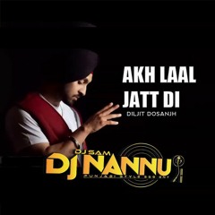 AKH LAAL JATT DI - DILJIT DOSANJH DJNANNU