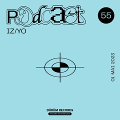 Podcast°55 : IZ/YO