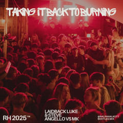 TAKING IT BACK TO BURNING (RH BOOTLEG EDIT) [FIltered for Copyright]