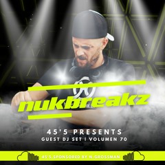 45´5 GUEST DJ SET VOL.70 by NUKBREAKZ