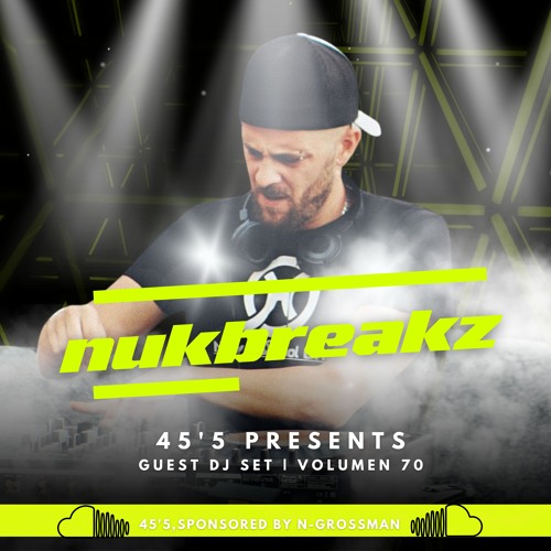 45´5 GUEST DJ SET VOL.70 by NUKBREAKZ