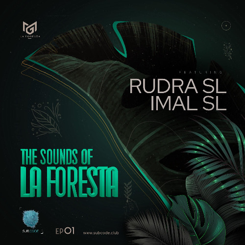 The Sound Of La Foresta EP 001 - IMAL ( SL ) (second Hour)