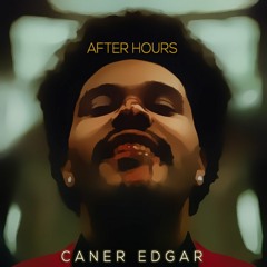 After Hours - Caner Edgar Remix