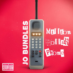 JOBUNDLES- MILLION DOLLA PHONE (OFFICAL AUDIO )