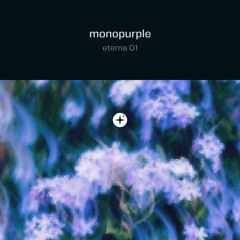 monopurple - eterna 01