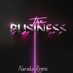 Tiesto-The Business (Naraka Remix)