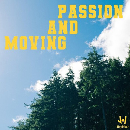 헤이맨 - passion and moving