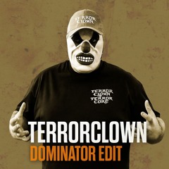 TerrorClown - Dominator Edit (2025)