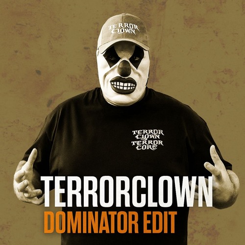 TerrorClown - Dominator Edit (2025)