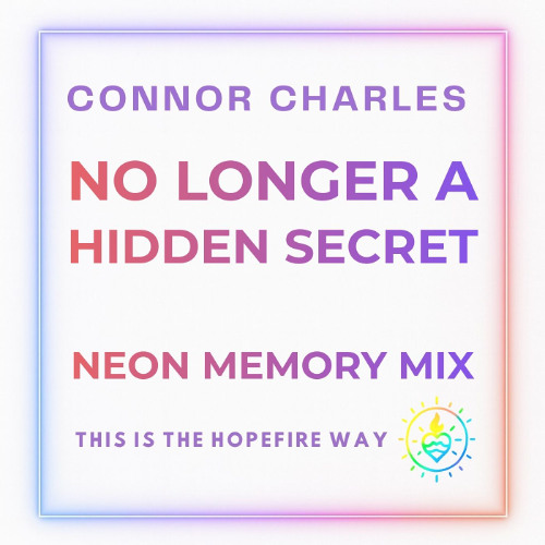 No Longer A Hidden Secret - Neon Memory Mix