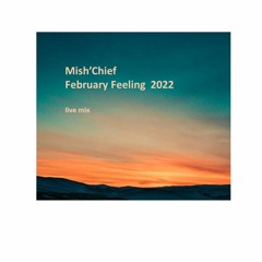 MishChief February 2022