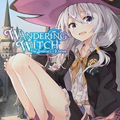 [DOWNLOAD] EPUB 📫 Wandering Witch: The Journey of Elaina, Vol. 1 (light novel) (Wand