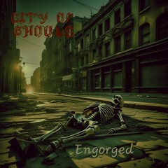 City of Ghouls - Engorged