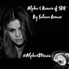 ALPHA 5 REMIX "SHE" BY SELENA GOMEZ WITH "EVILWITHINMEBEAT" BY @alpha5music