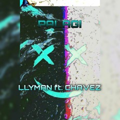 Palagi - Llyman feat. Chavez (Prod. by Ras-Hop)