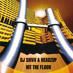 DJ SHIVV & HeadzUp - Hit The Floor SAMPLE