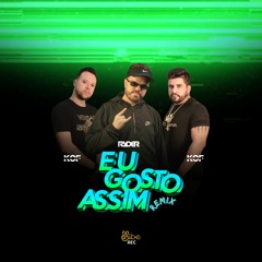 Gustavo Mioto part. Mari Fernandez - Eu Gosto Assim (DJ RYDER, KOF REMIX)