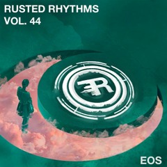 Rusted Rhythms Vol. 44 - EOS