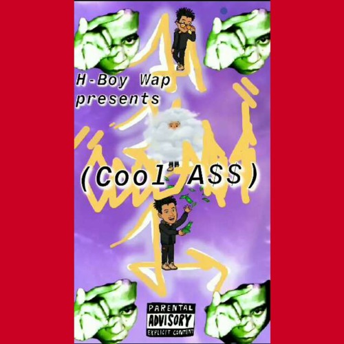 Cool A$$ (Prod. H-Boy Wap)