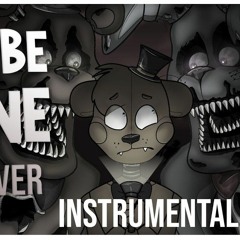FNAF SONG - Never Be Alone Remix/Cover (Instrumental) - APAngryPiggy