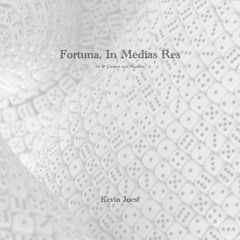 Fortuna, in Medias Res