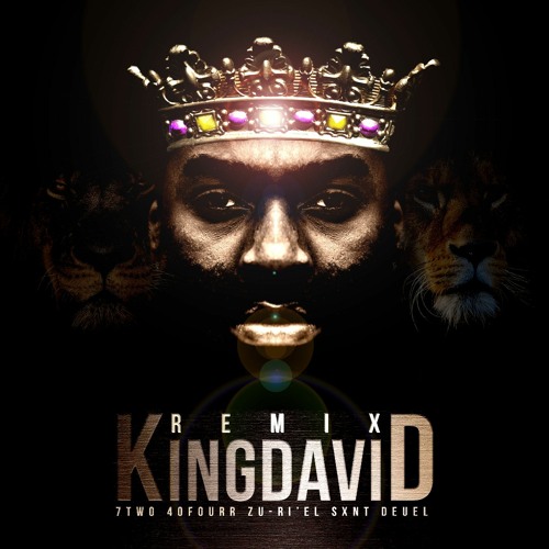 King David Remix - Ft 40Four, 7Two, Zu-ri’el & Sxnt Deuel