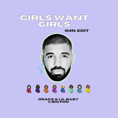 Girls Want Girls X Still Not A Player (Clean) IMN. EDIT -  Drake & Lil Baby X Big Pun (Mashup)