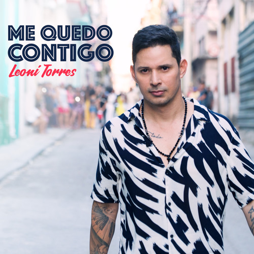 Stream Me Quedo Contigo by Leoni Torres | Listen online for free on  SoundCloud