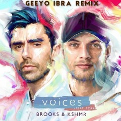 Brooks & KSHMR - Voices (feat. TZAR) [Geeyo Ibra Remix]
