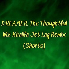 DREAMER. The Thoughtful - Jet Lag Shorts Remix Prod. by FLY BEATZ