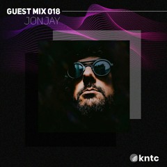 KNTC018 Guest Mix - Jonjay