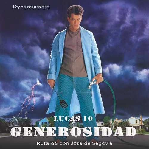 Lucas 10 (Generosidad) - Ruta 66 con José de Segovia