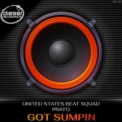 DR158 United States Beat Squad & Prato - Got Sumpin (Original Mix)