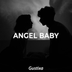 Angel Baby (Gustixa Remix)
