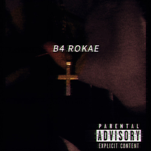 B4 ROKAE (Prod. thadigitaldrumma x iwaskosmo)