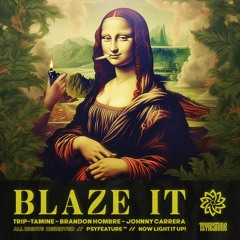 Blaze It (Trip-Tamine, Johnny Carrera & Brandon Hombre)★FREE DOWNLOAD★