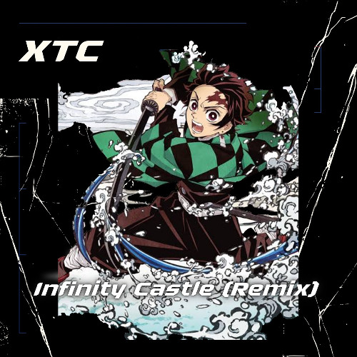 XTC - Infinity Castle (Remix)