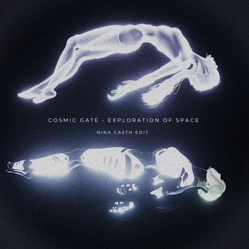 Exploration Of Space - Cosmic Gate (Nina Casth EDIT) FREE DL