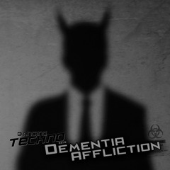 Dementia Affliction @ Banging Techno sets 275