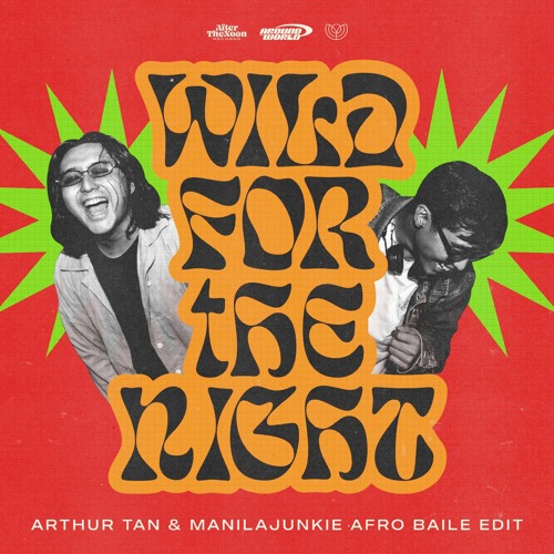Wild For The Night (Arthur Tan & ManilaJunkie Remix)