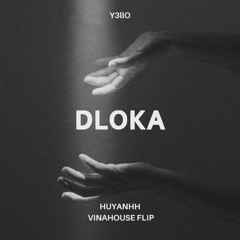 Y3llo - Dloka ( HUYANHH VINAHOUSE FLIP ) @FILTER COPYRIGHT