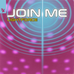 Join Me (Lightforce Edit)