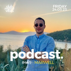 Club Mood Vibes Podcast #449 ─ MARWELL