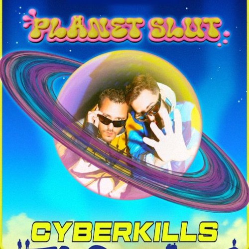 PLANET SLUT | CYBERKILLS