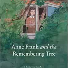 VIEW EBOOK 🗸 Anne Frank And Remembering Tree by Sandy Eisenberg Sasso,Erika Steiskal