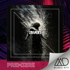 PREMIERE: Vaneama & Deciduous - Ghosts (Original Mix) [AWEN Records]