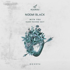 Noemi Black - With You (Hard Techno Edit)