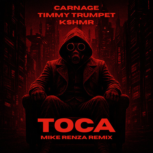 Stream Carnage, Timmy Trumpet, KSHMR - TOCA [Mike Renza Remix