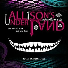 [VIEW] PDF 📙 Allison's Adventures in Underland (Harem of Hearts Book 1) by  C.M. Stu